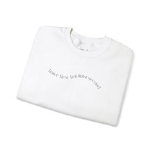 Load image into Gallery viewer, Hater First Feminist Second Crewneck
