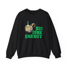 Load image into Gallery viewer, Big Dink Energy Crewneck
