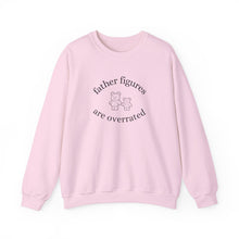 Load image into Gallery viewer, Father Figures Are Overrated Crewneck
